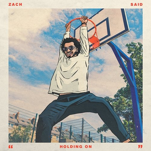 Holding on Zach Said