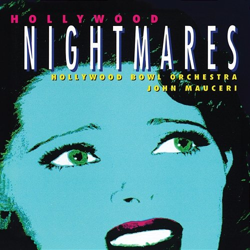 Hollywood Nightmares Hollywood Bowl Orchestra, John Mauceri