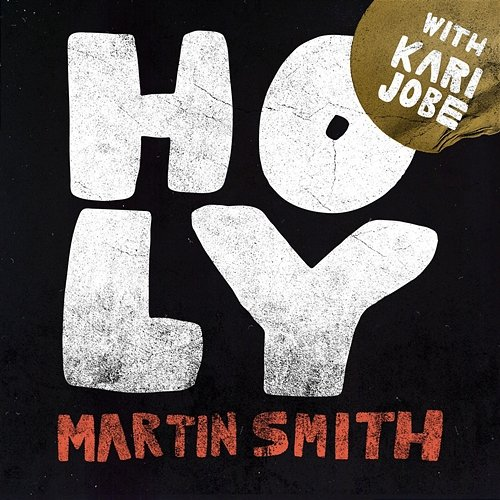 Holy Martin Smith, Kari Jobe