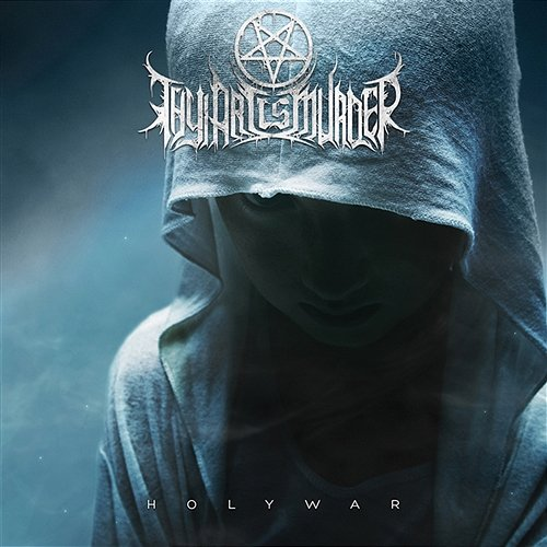 Holy War Thy Art Is Murder