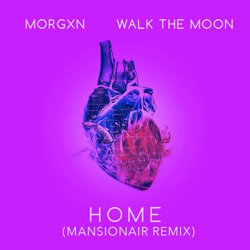 home morgxn feat. WALK THE MOON