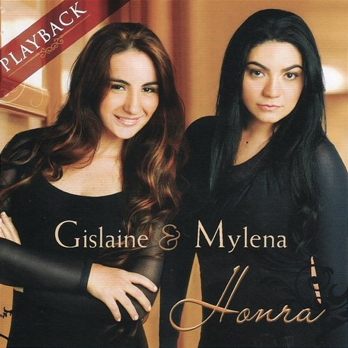 Honra Gislaine e Mylena