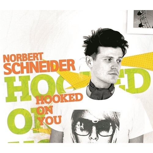 Hooked On You Norbert Schneider