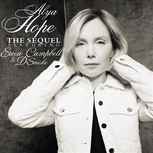 Hope - the Sequel Alya, Erica Campbell, D Smoke