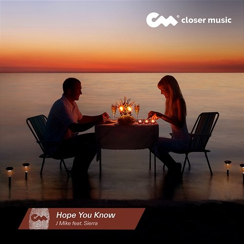 Hope You Know J Mike feat. Sierra