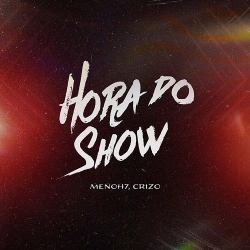 Hora Do Show Crizo, Menoh7
