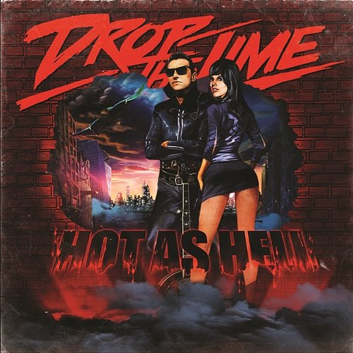 Hot As Hell Drop The Lime