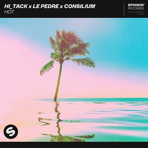 Hot Hi_Tack X Le Pedre X Consilium