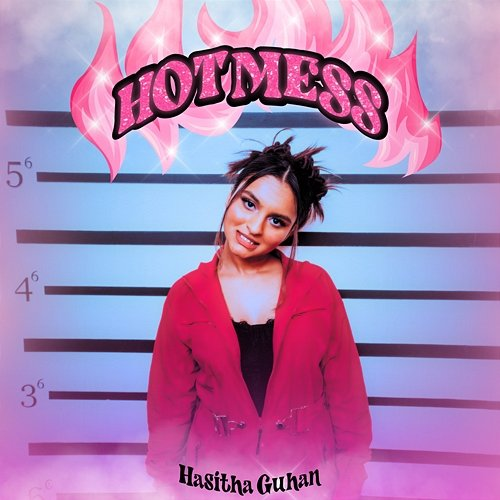 Hot Mess Hasitha Guhan