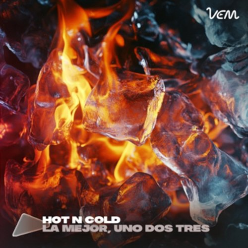 Hot N Cold La Mejor, VEM Music & Uno Dos Tres