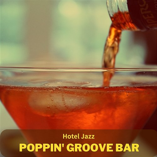 Hotel Jazz Poppin' Groove Bar