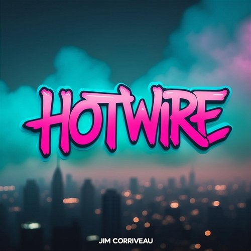 Hotwire Jim Corriveau