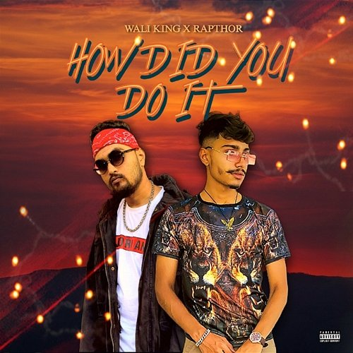 HOW DID YOU DO IT Rapthor & Wali King