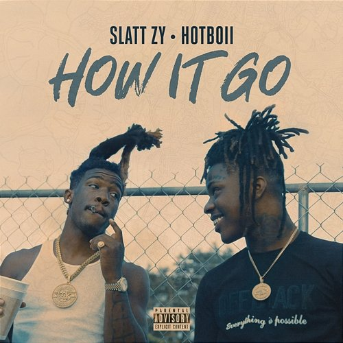 How It Go Slatt Zy, Hotboii