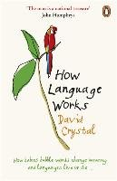How Language Works Crystal David