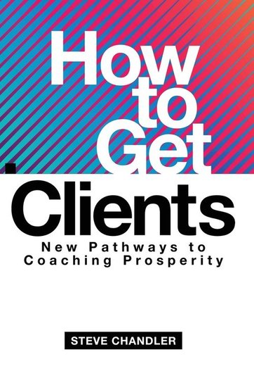 How to Get Clients Chandler Steve