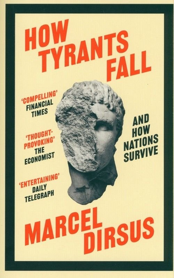 How Tyrants Fall Marcel Dirsus