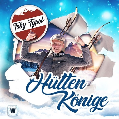 Hüttenkönige Toby Tyrol