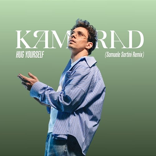 Hug Yourself KAMRAD, Samuele Sartini