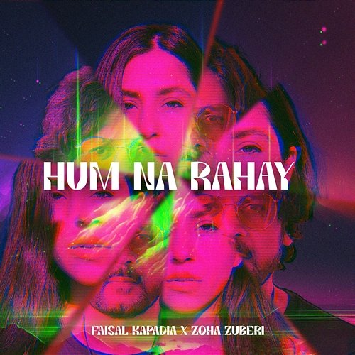 Hum Na Rahay Faisal Kapadia, Zoha Zuberi