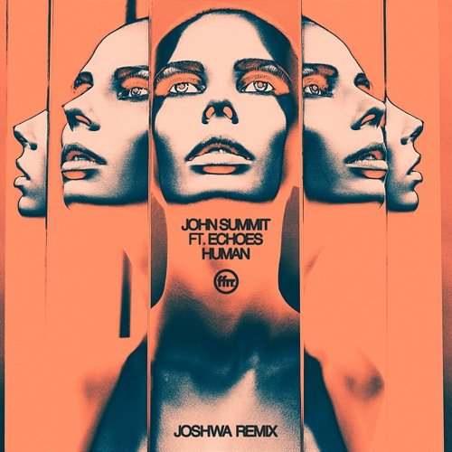 Human John Summit feat. Echoes