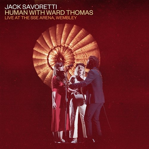 Human Ward Thomas, Jack Savoretti