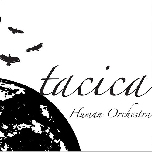 Human Orchestra Tacica