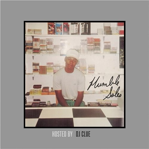 Humble Soles Humble Soles, DJ Clue, RJae