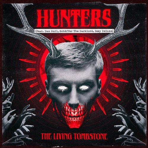Hunters Schäffer The Darklord, Izzy Deluxe, The Living Tombstone feat. Dan Bull