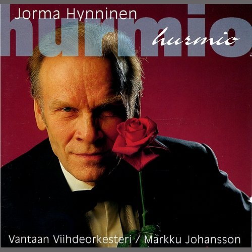 Hurmio Jorma Hynninen ja Vantaan Viihdeorkesteri