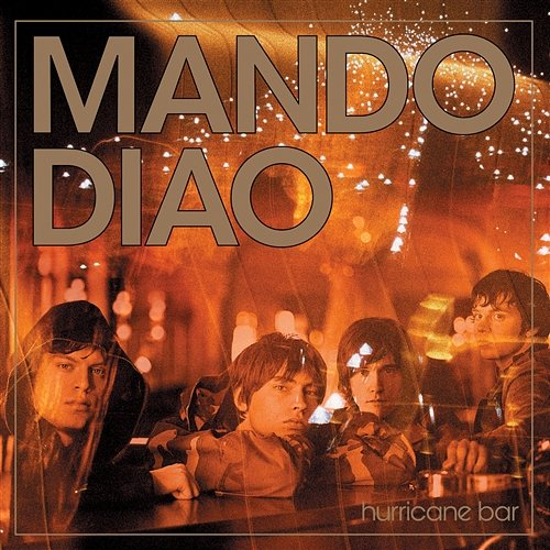 Hurricane Bar Mando Diao