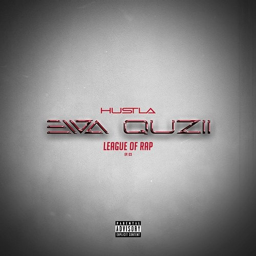 Hustla League of Rap, EwaQuzii