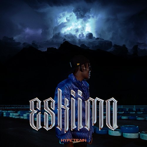 HYPE TRAIN - ESKIIMO ESKIIMO
