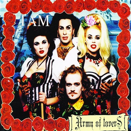 I Am Army Of Lovers