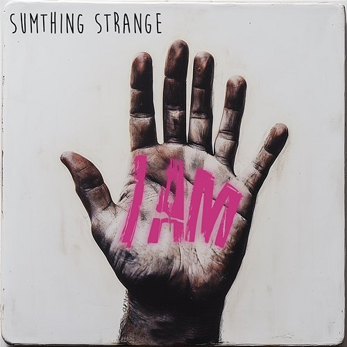 I Am Sumthing Strange