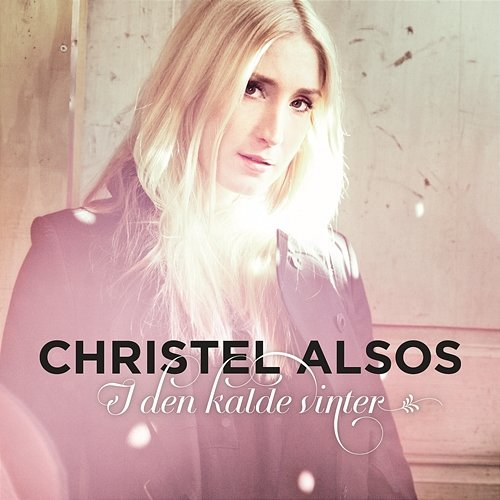 I den kalde vinter Christel Alsos