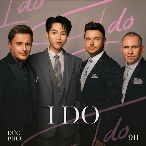 I Do Đức Phúc, 911