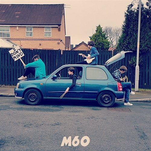 I Don't Mind M60