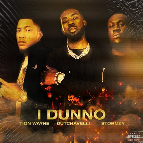 I Dunno Tion Wayne feat. Dutchavelli, Stormzy