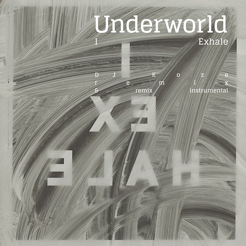I Exhale Underworld
