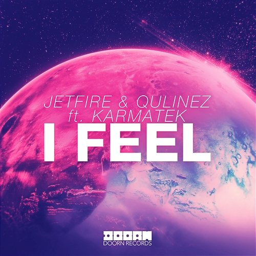 I Feel JETFIRE & Qulinez feat. Karmatek