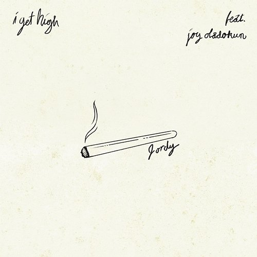 i get high JORDY feat. Joy Oladokun