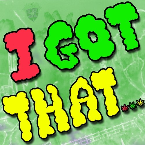 I Got That... Mannix, Mighty Casey feat. Jah Bami, Knight Blade