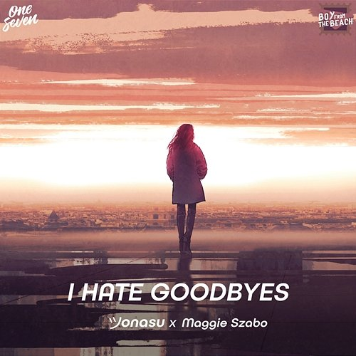 I Hate Goodbyes Jonasu & Maggie Szabo