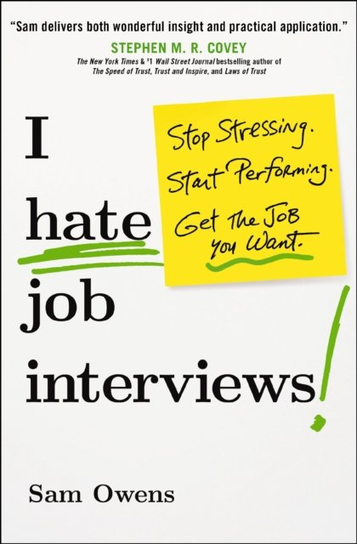 I Hate Job Interviews Sam Owens