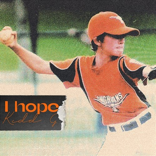 I Hope Kidd G