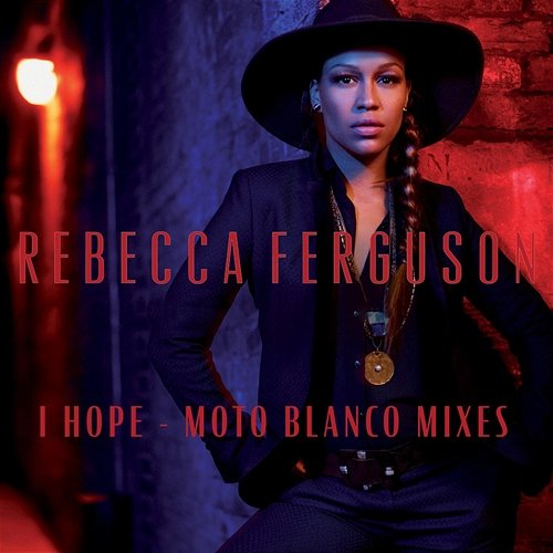 I Hope Rebecca Ferguson
