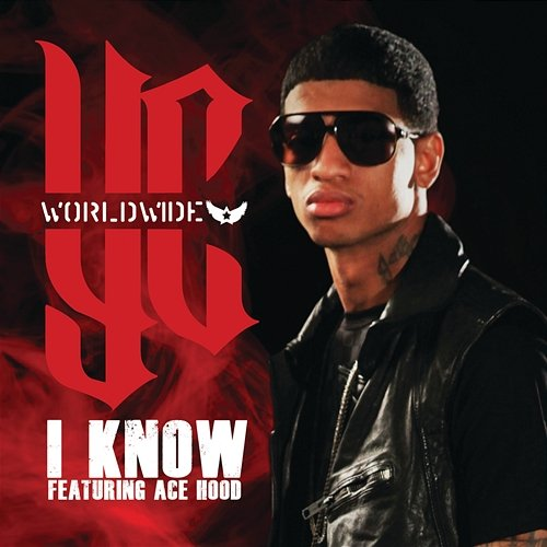 I Know YC Worldwide feat. Ace Hood