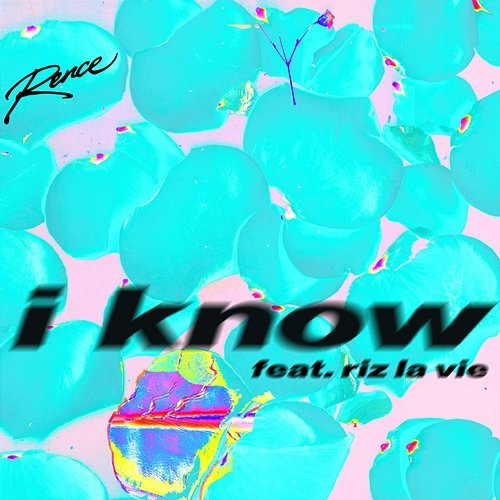 I know Rence feat. RIZ LA VIE