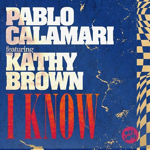 I Know Pablo Calamari, Kathy Brown